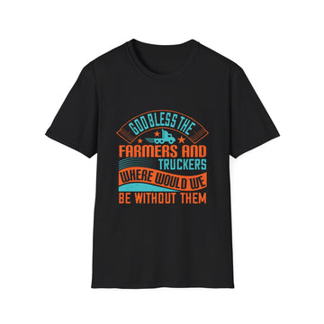 Inspirational Farmers and Truckers T-Shirt, Unisex Softstyle Tee