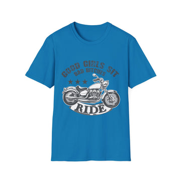 Good Girls Sit Bad Bitches Ride Unisex T-Shirt, Biker Tee, Gift for Motorcycle Lovers, Casual Wear, Birthday Gift