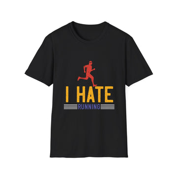 Unisex Softstyle T-Shirt with 'I Hate Running' Slogan
