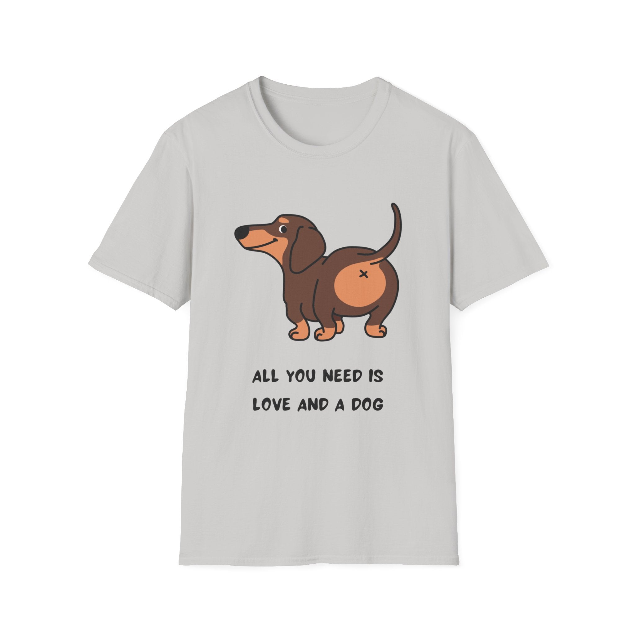 All You Need Is Love and a Dog T-Shirt - Cute Pet Lover Tee