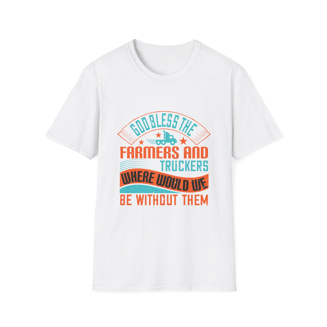 Inspirational Farmers and Truckers T-Shirt, Unisex Softstyle Tee