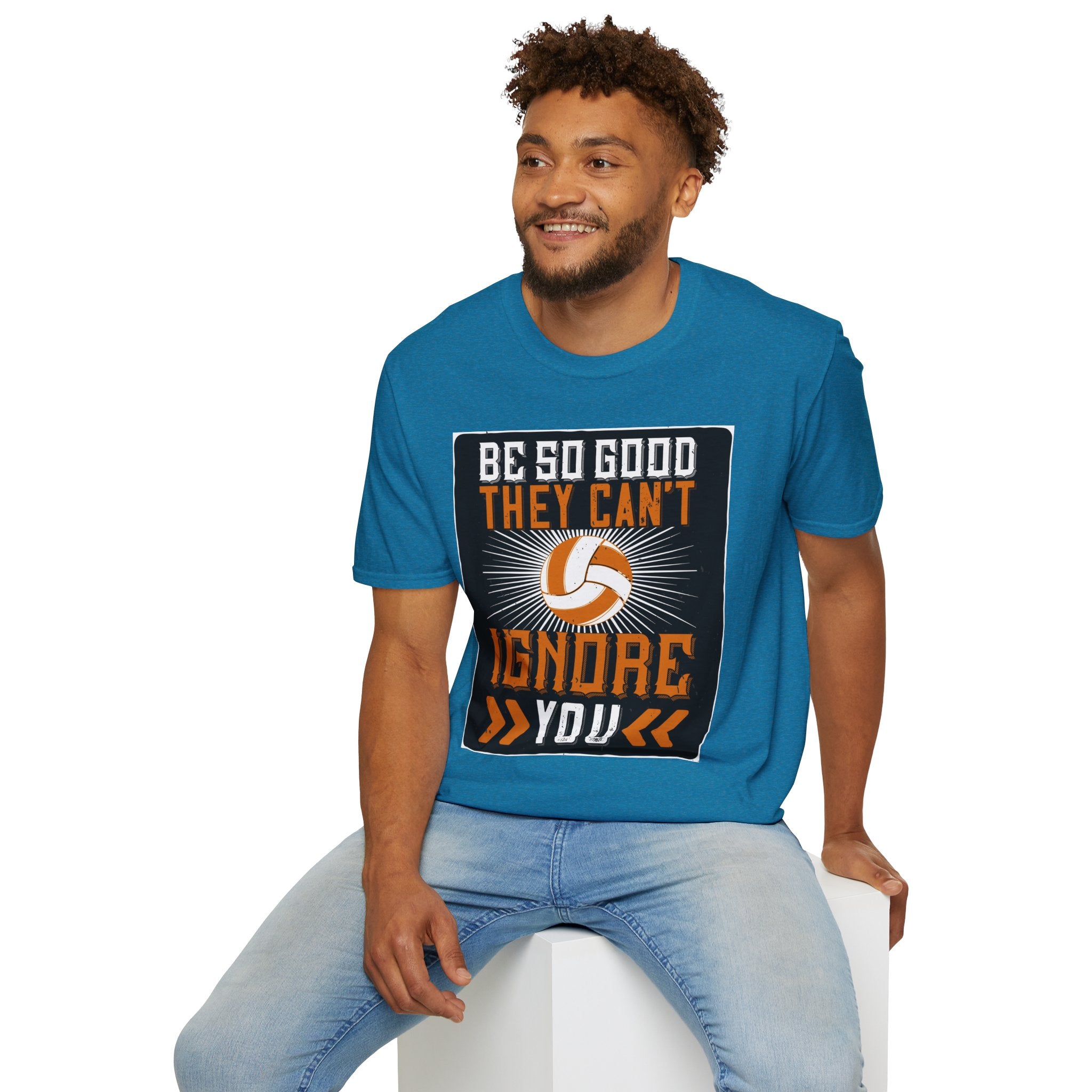 Be So Good They Can't Ignore You T-Shirt, Sports Tee