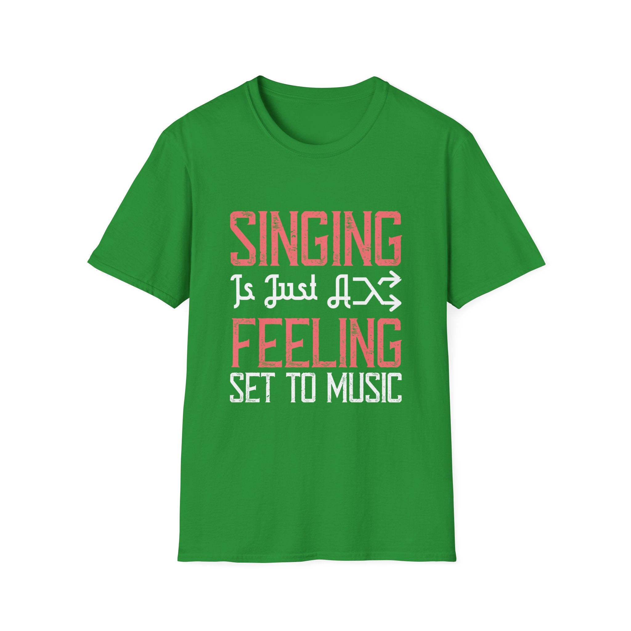 Singing Quote T-Shirt, Unisex Music Lover Tee, Gift for Singers