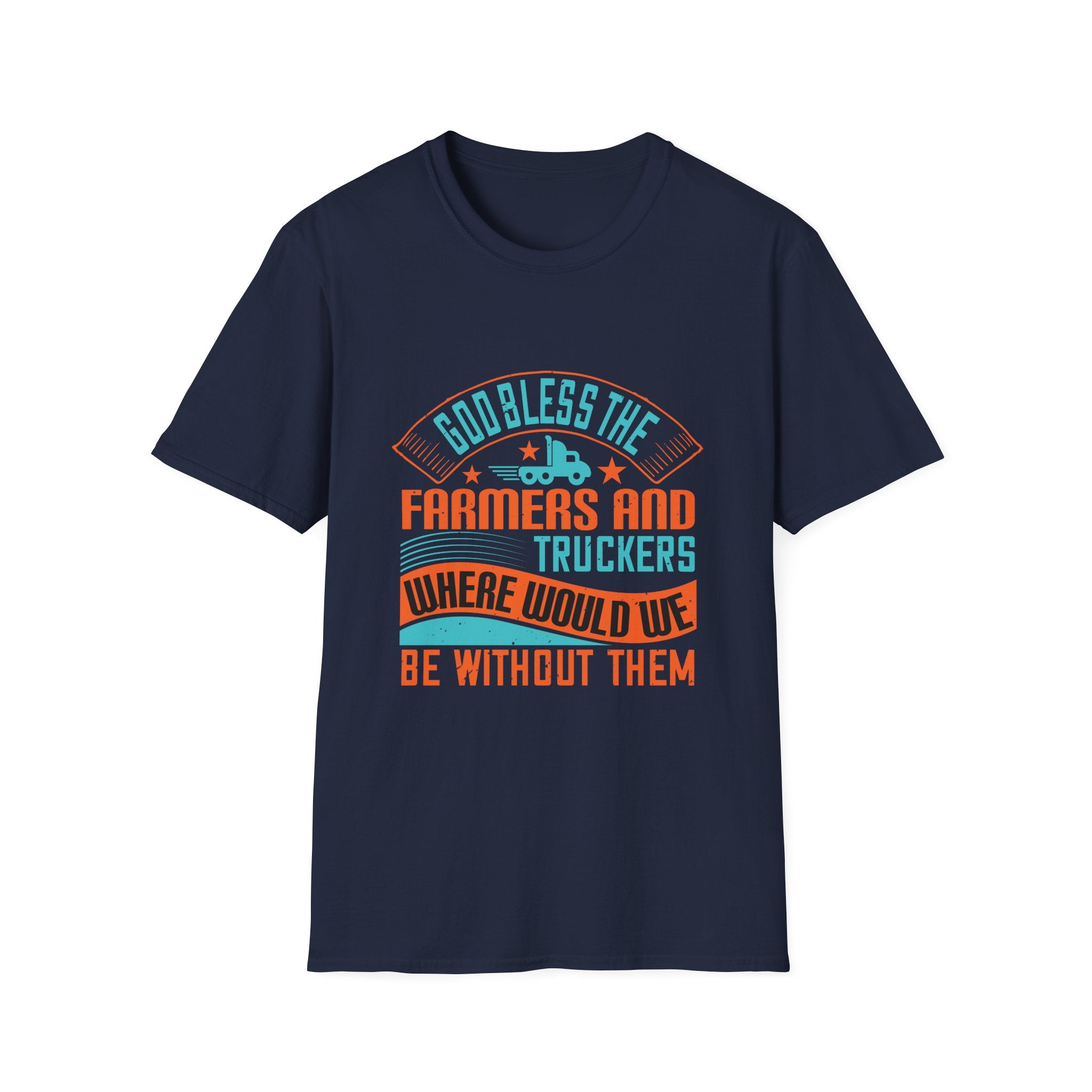 Inspirational Farmers and Truckers T-Shirt, Unisex Softstyle Tee