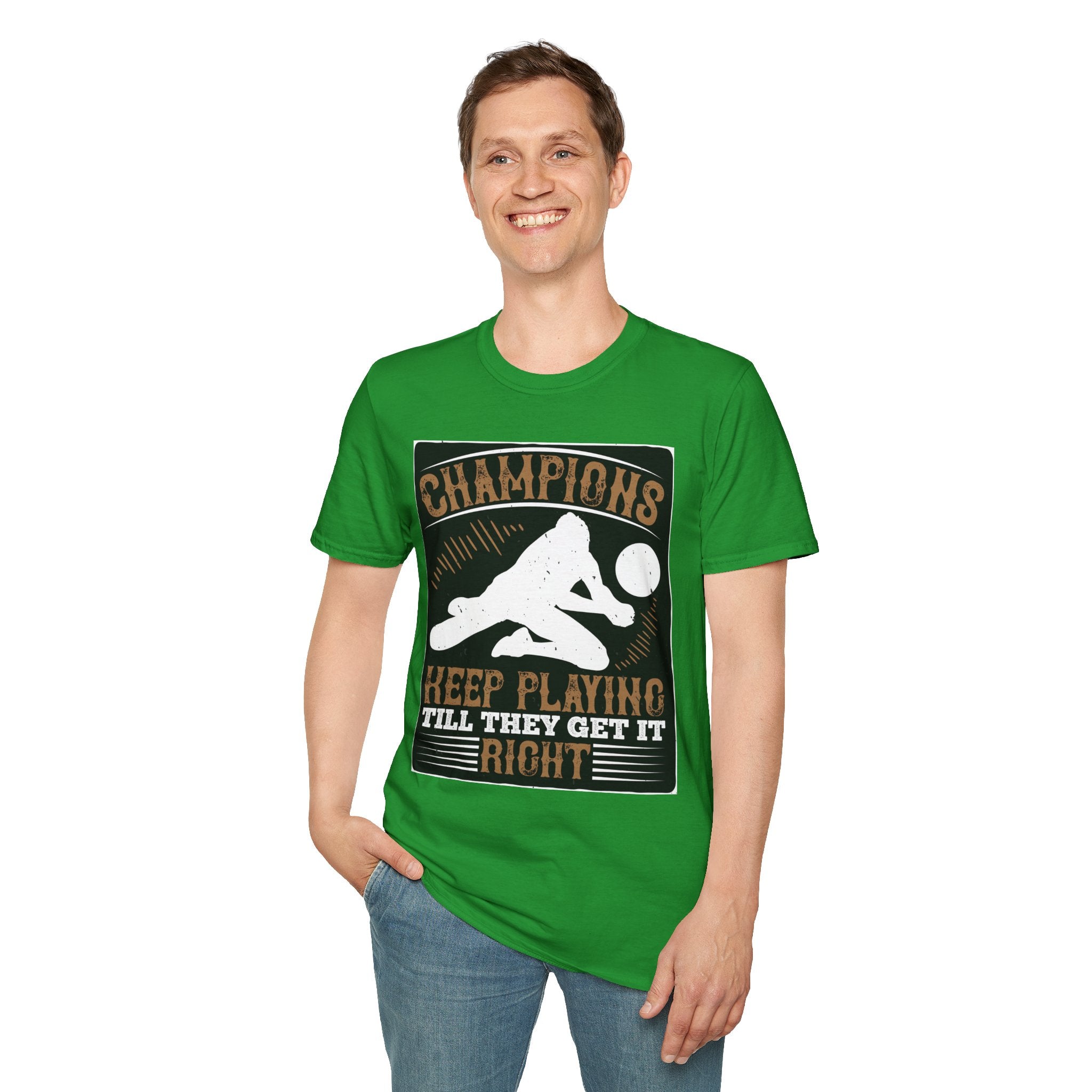 Champions Unisex Softstyle T-Shirt | Keep Playing Till They Get It Right, Sporty Tee