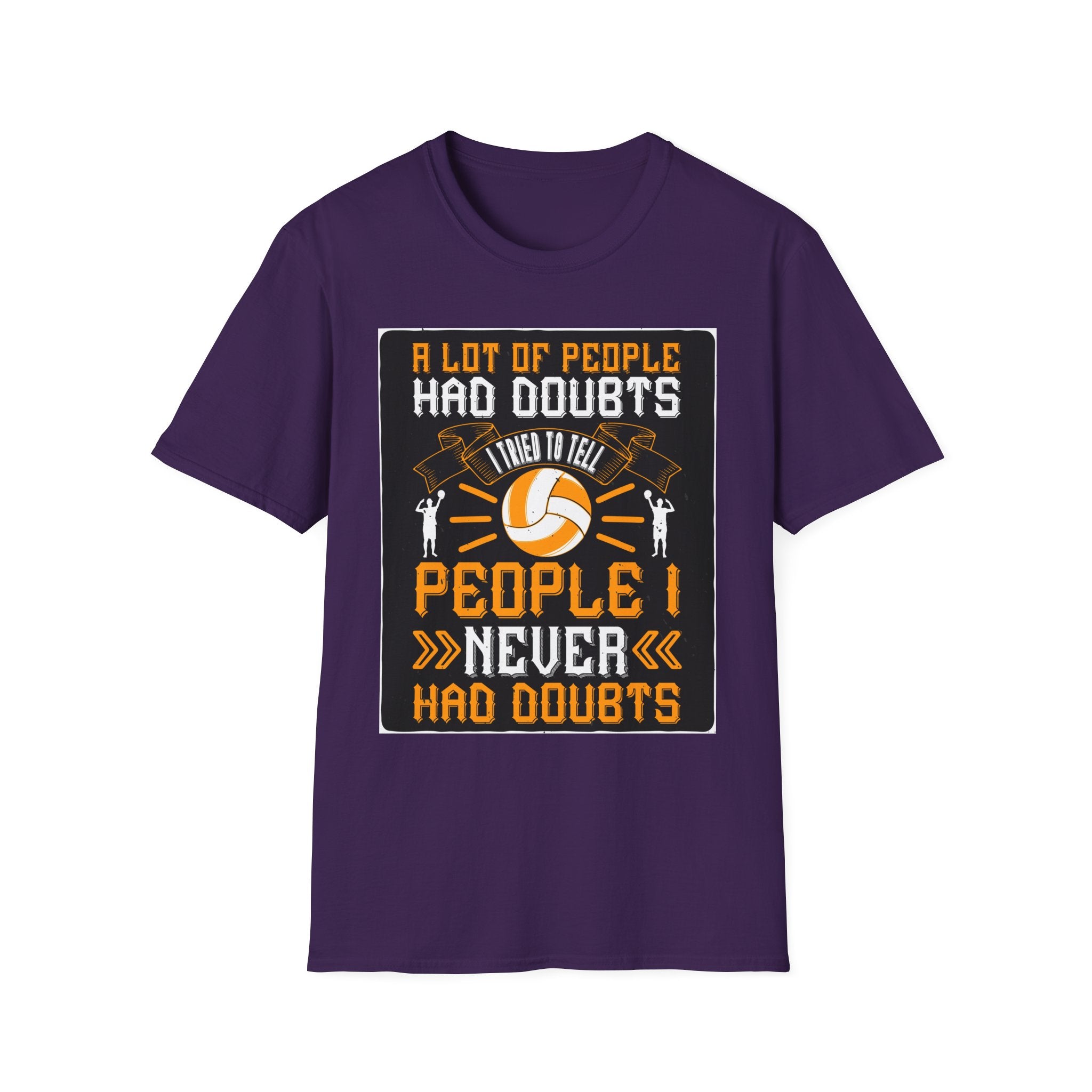 Volleyball Doubt Motivational T-Shirt, Unisex Softstyle Shirt, Sportswear