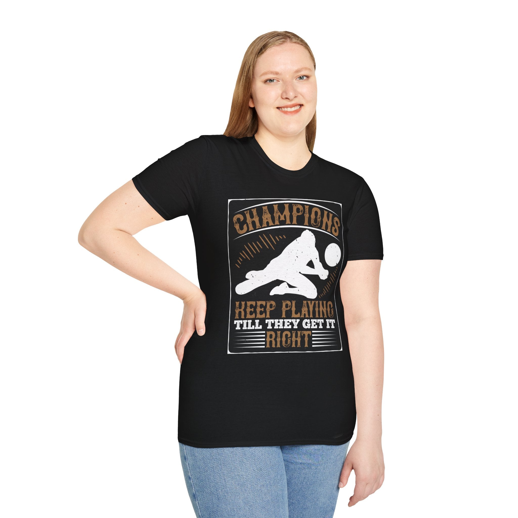Champions Unisex Softstyle T-Shirt | Keep Playing Till They Get It Right, Sporty Tee