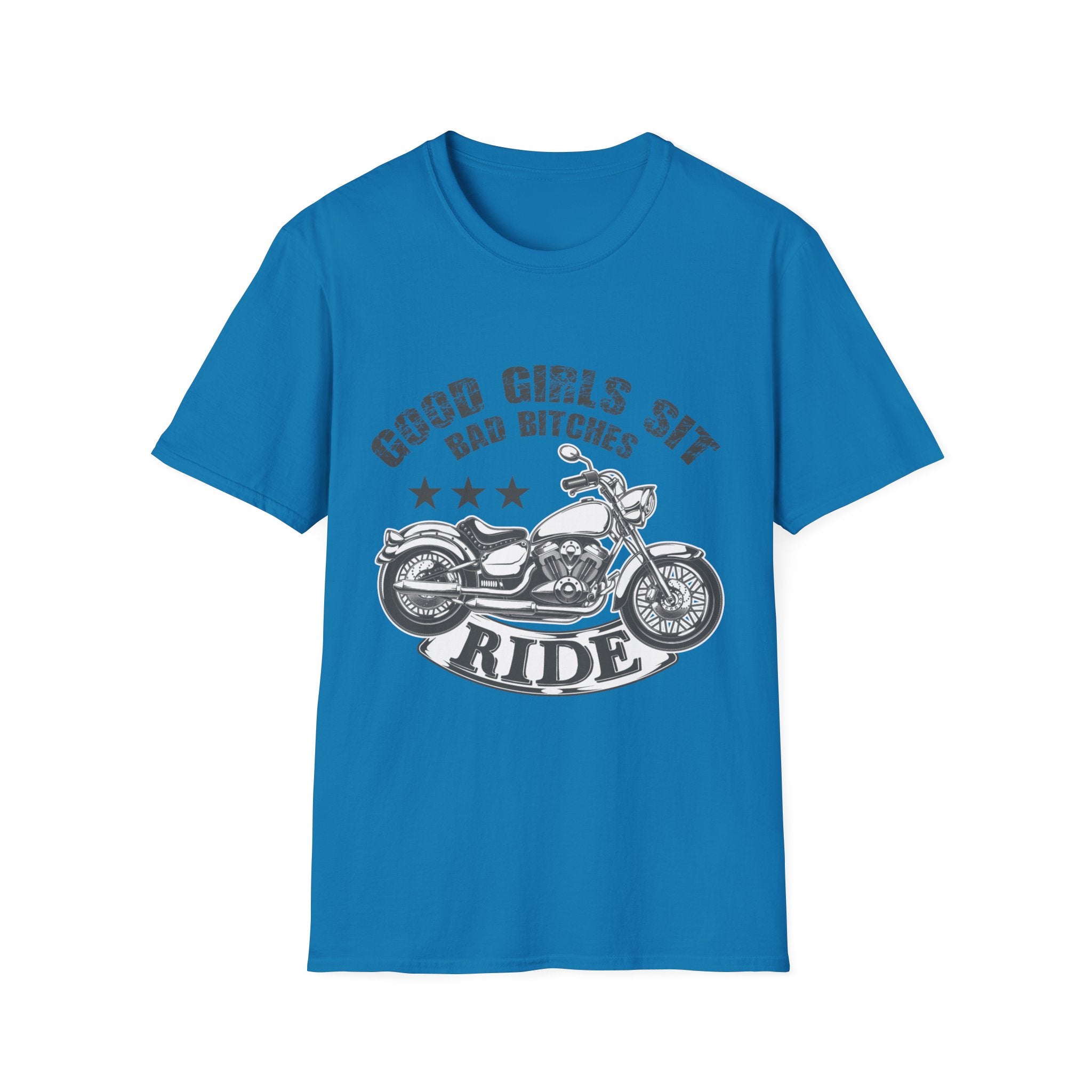 Good Girls Sit Bad Bitches Ride Unisex T-Shirt, Biker Tee, Gift for Motorcycle Lovers, Casual Wear, Birthday Gift
