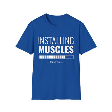 Funny Workout T-Shirt for Fitness Lovers, Gym Humor Shirt, Gift for Him or Her, Installing Muscles Tee, Soft and Comfortable Top