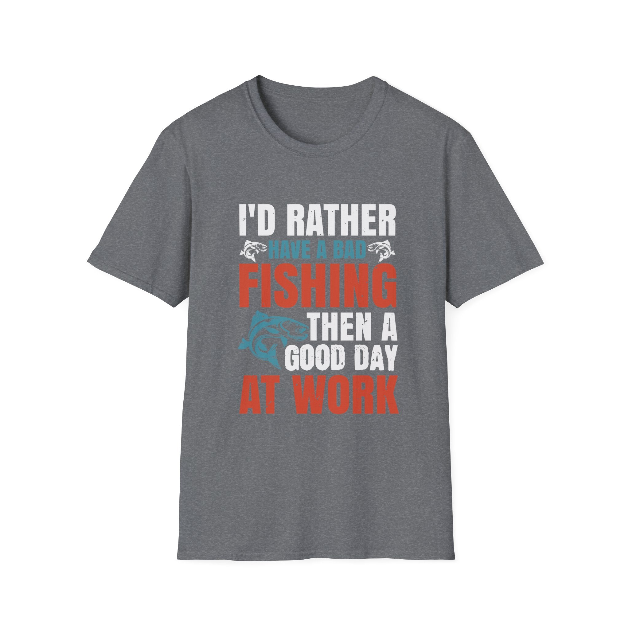Fishing Humor T-Shirt, Fishing Gift, Unisex Tee