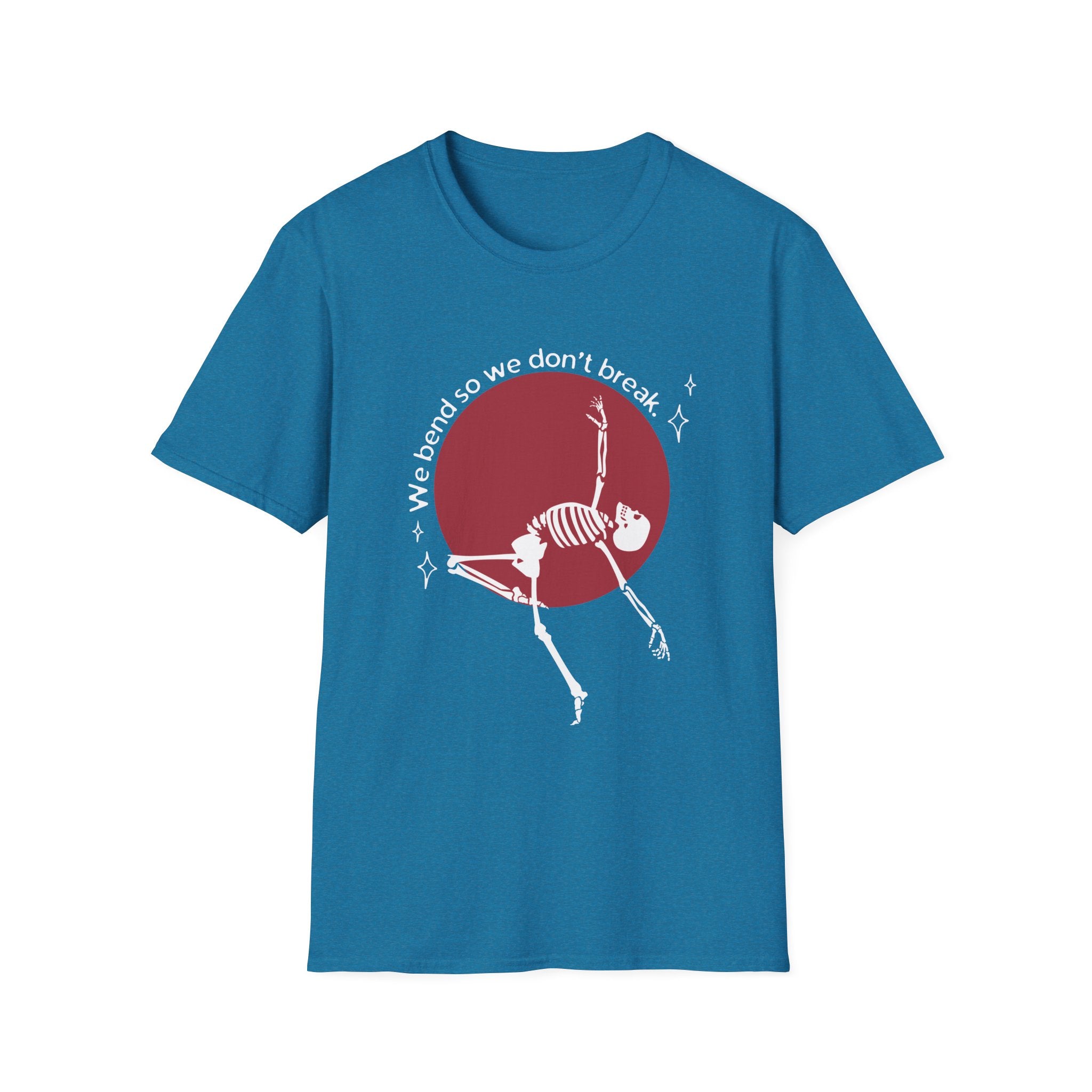 Skeleton Yoga Unisex T-Shirt, We Bend So We Don't Break Tee
