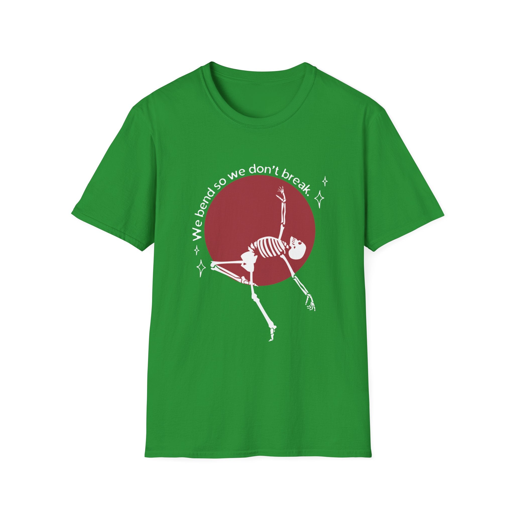 Skeleton Yoga Unisex T-Shirt, We Bend So We Don't Break Tee