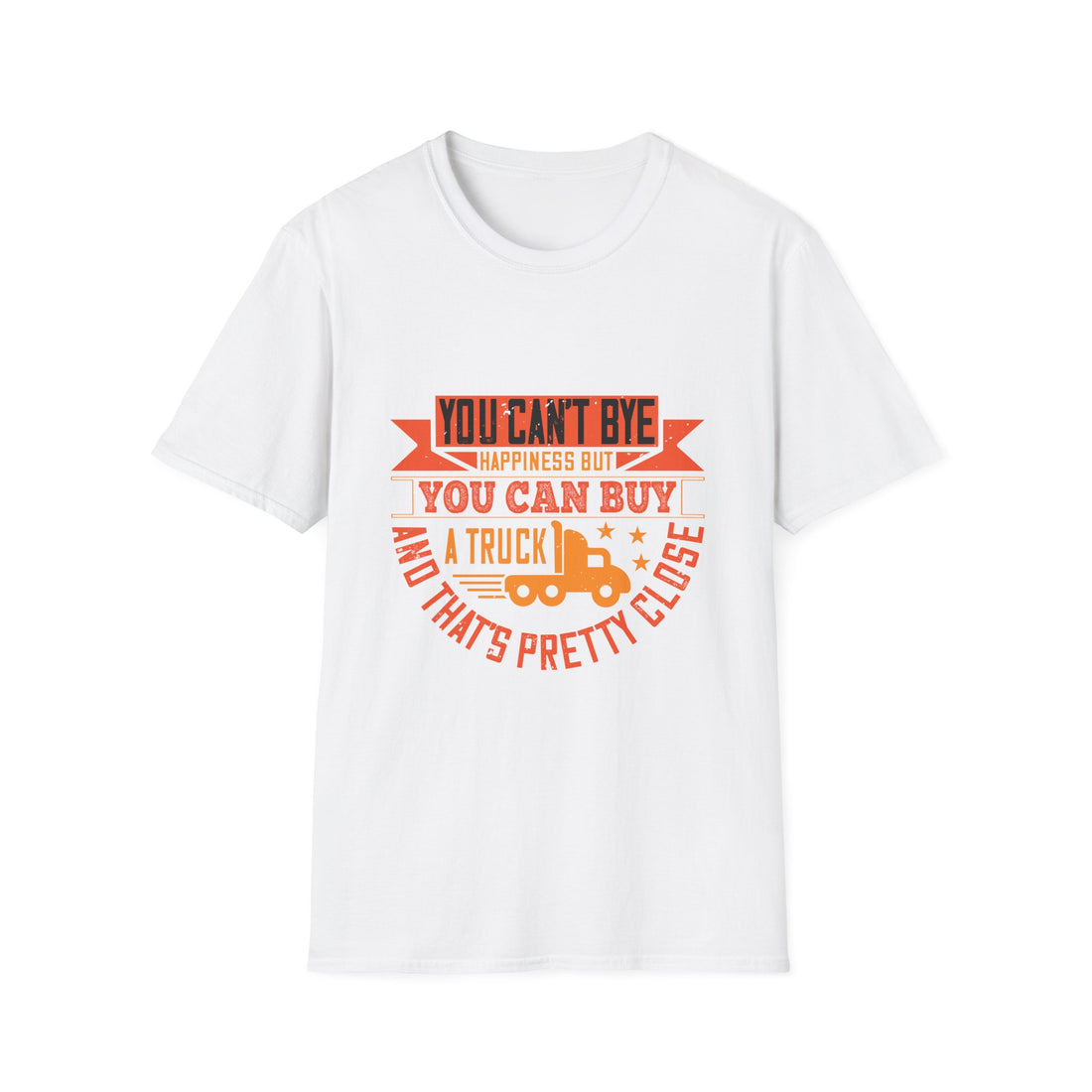 You Can't Buy Happiness T-Shirt, Funny Gift for Truck Lovers