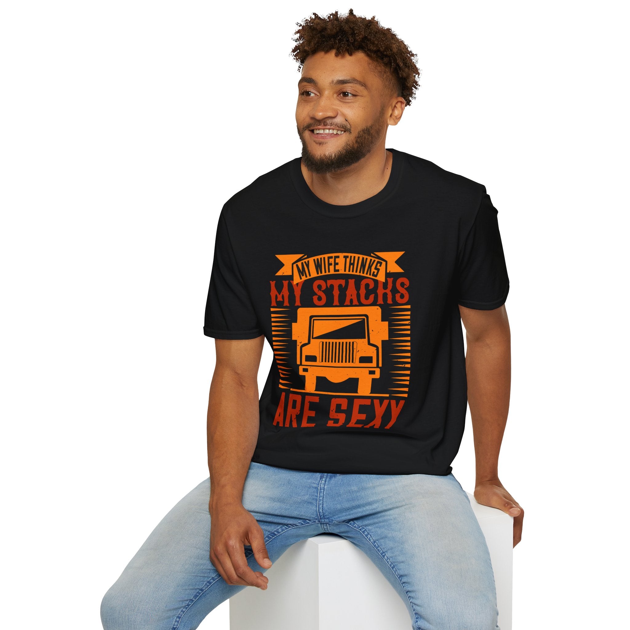Funny Truck Driver T-Shirt, My Wife Thinks My Stacks Are Sexy Tee