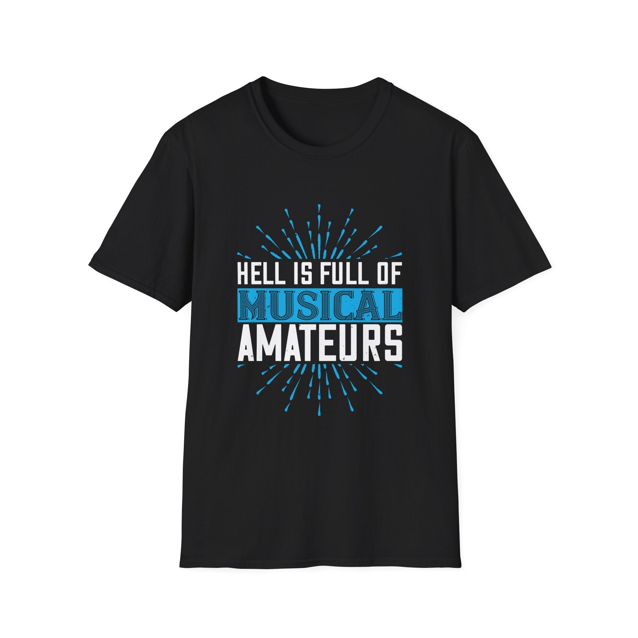 Musical Amateurs T-Shirt, Funny Music Lover Tee, Unisex Softstyle Shirt