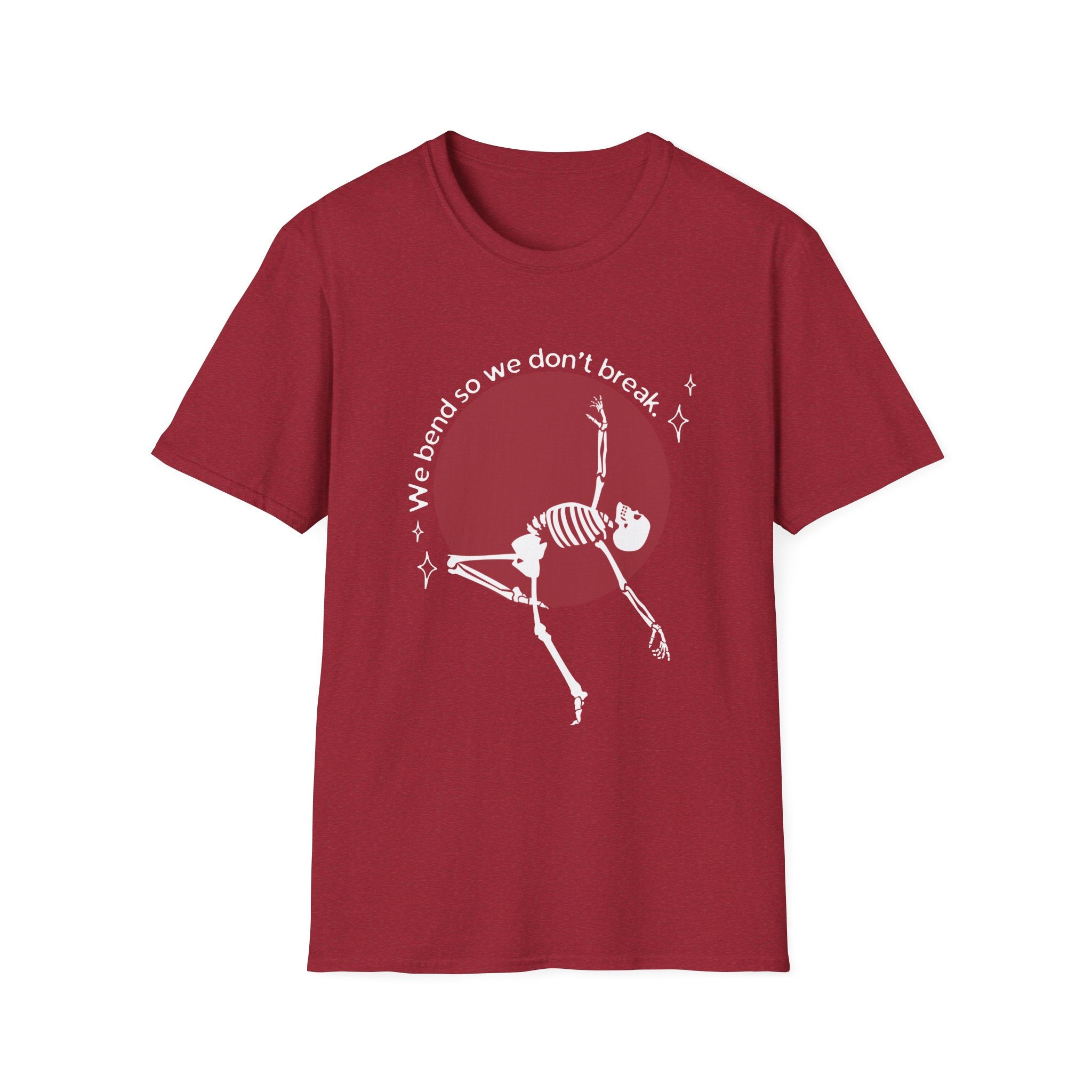 Skeleton Yoga Unisex T-Shirt, We Bend So We Don't Break Tee