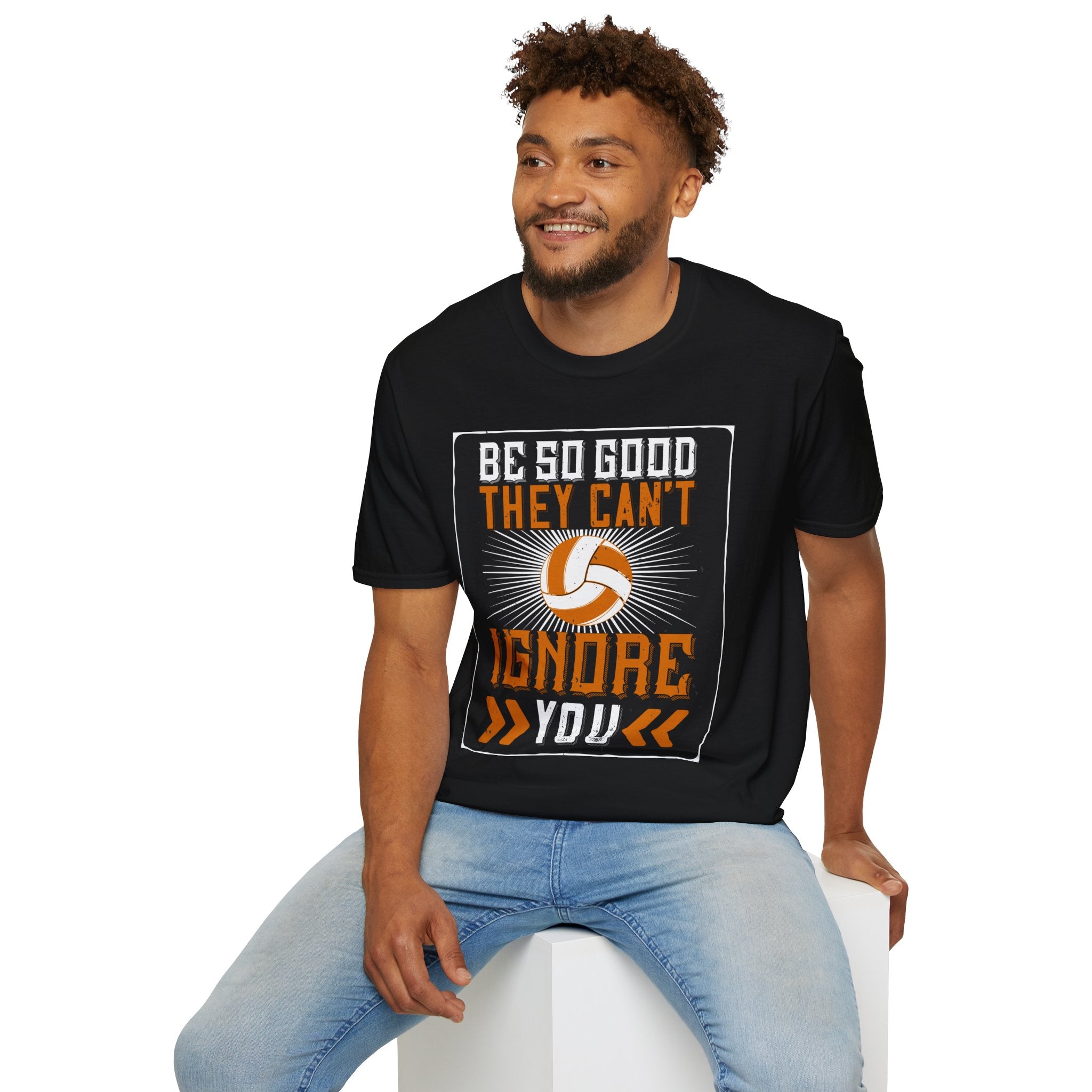 Be So Good They Can't Ignore You T-Shirt, Sports Tee