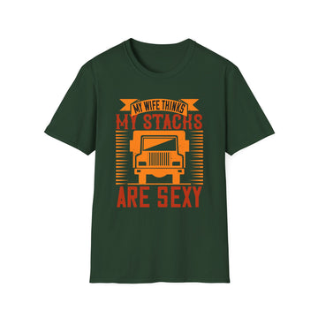 Funny Truck Driver T-Shirt, My Wife Thinks My Stacks Are Sexy Tee