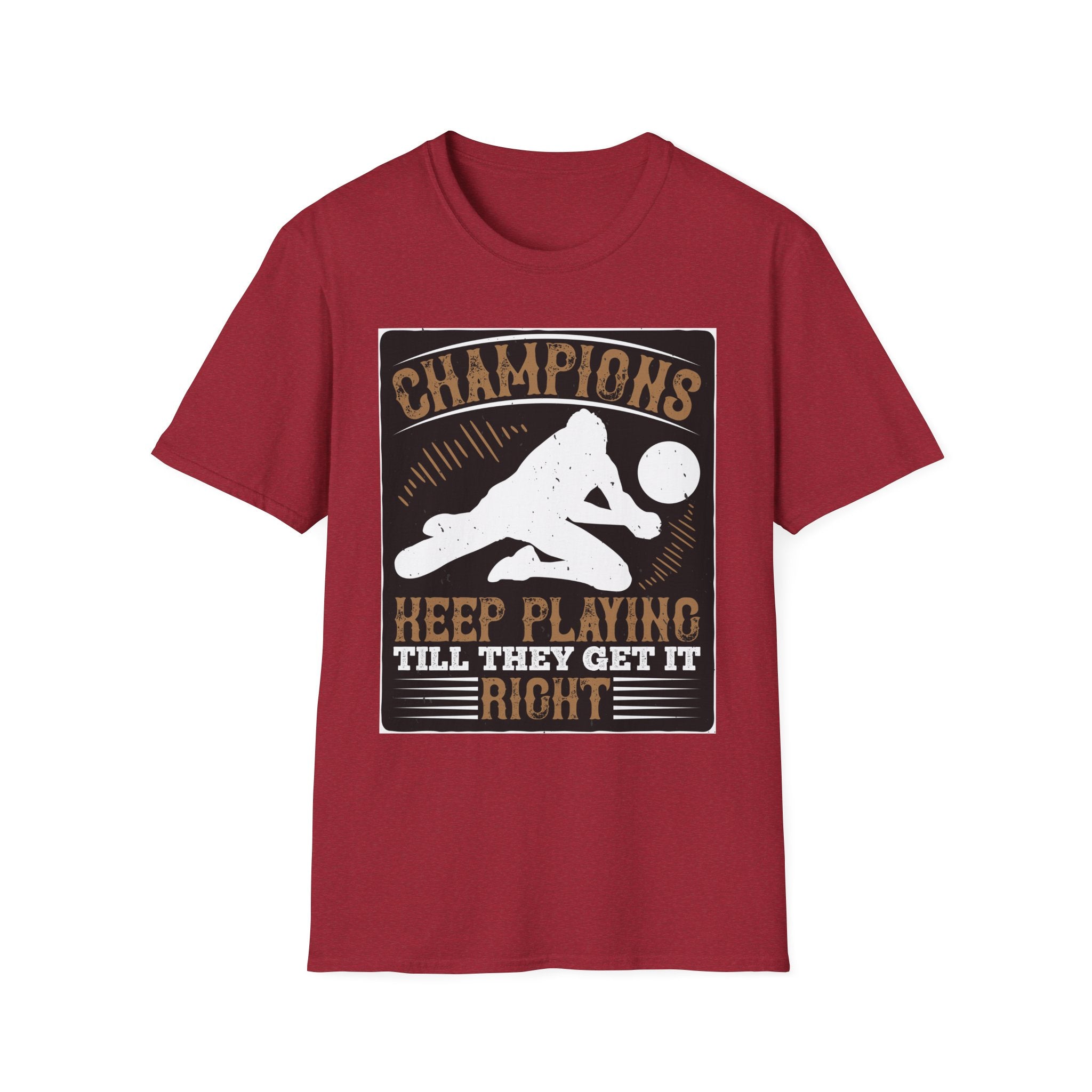 Champions Unisex Softstyle T-Shirt | Keep Playing Till They Get It Right, Sporty Tee