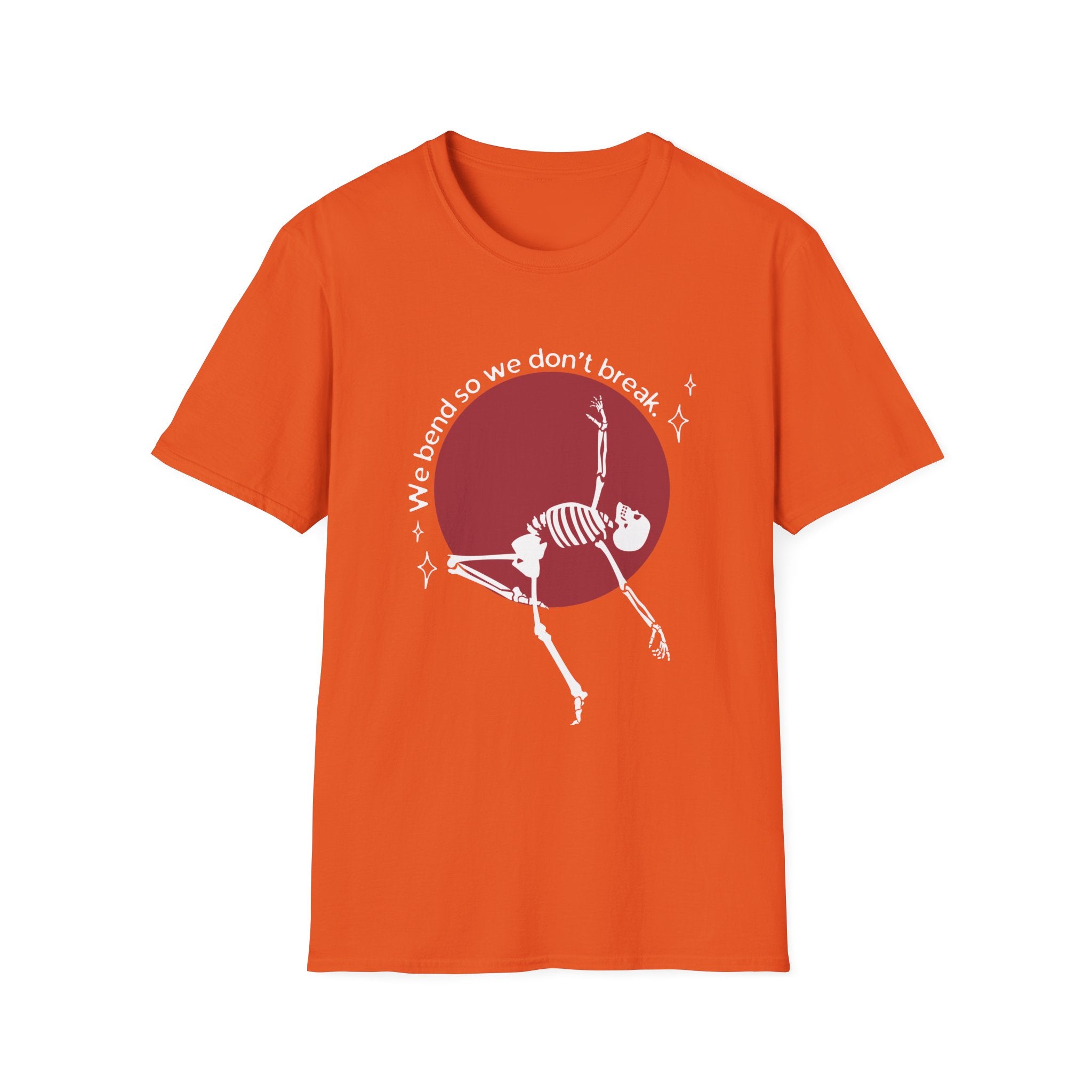 Skeleton Yoga Unisex T-Shirt, We Bend So We Don't Break Tee